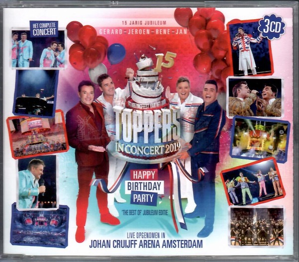 Toppers, Gerard, Jeroen, Rene, Jan – Toppers In Concert 2019 - Happy Birthday Party - 15 Jarig Jubileum - 'The Best Of' Jubileum Editie