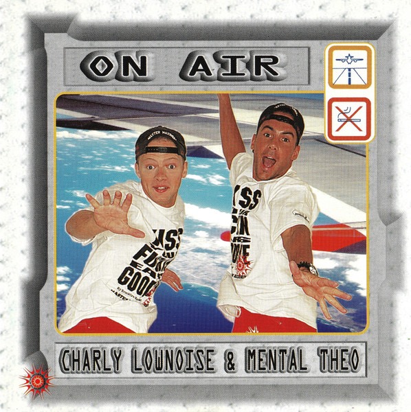 Charly Lownoise & Mental Theo – On Air
