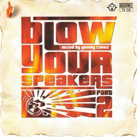 Various - Blow Your Speakers Part 2 mixed by Looney Tunez