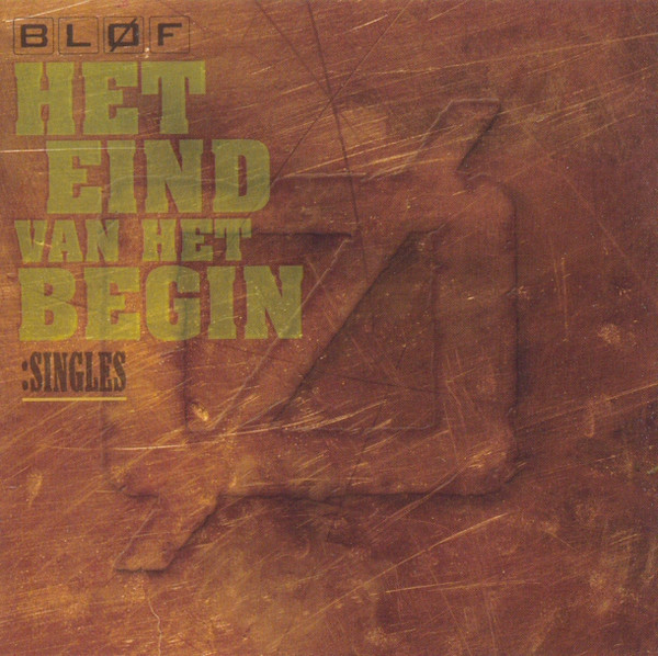 Bløf ‎– Het Eind Van Het Begin: Singles