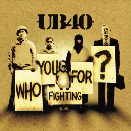 UB40 ‎– Who You Fighting For?