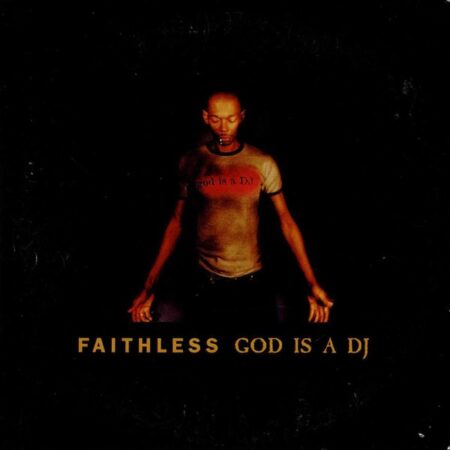 Faithless - God Is A DJ (1998)