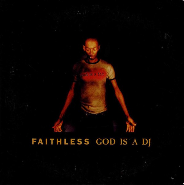 Faithless - God Is A DJ (1998)