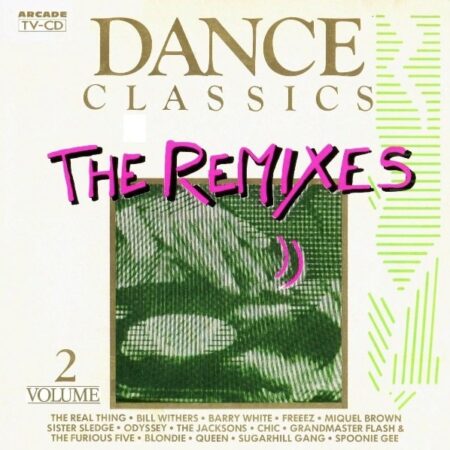 Various - Dance Classics The Remixes Volume 2